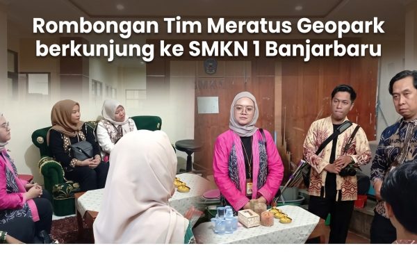 Tim Meratus Geopark Berkunjung ke SMKN 1 Banjarbaru